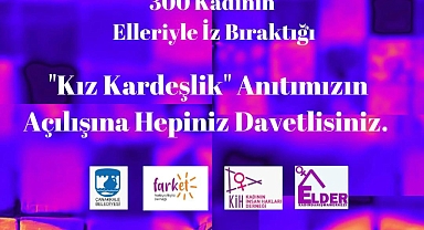 300 kadının emeği anıta dönüştü