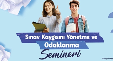 Çanakkale'de Sınav Kaygısını Yönetme ve Odaklanma Semineri gerçekleşecek