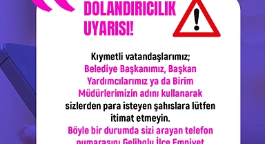Dolandırıcılara Dikkat! Gelibolu'da yetkili isimleri kullanarak para talep ediyorlar!