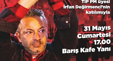 İrfan Değirmenci Çanakkale'ye geliyor