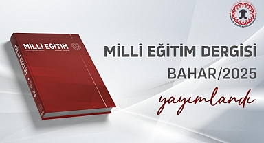 Millî Eğitim Dergisi 2025 Bahar Sayısı Yayımlandı