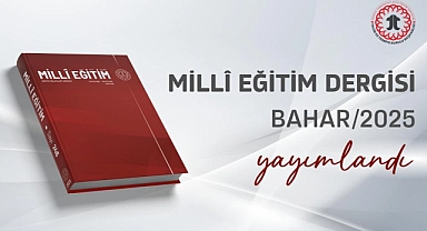 Millî Eğitim Dergisi 2025 Bahar Sayısı Yayımlandı