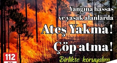 Bayramiç Orman İşletme Müdürlüğü'nden yangın uyarısı