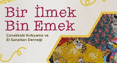 “Bir İlmek Bin Emek” kırkyama sergisi kapılarını açıyor