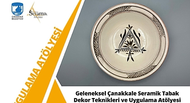 Geleneksel Çanakkale Seramik Sanatı Bu Atölyede Yaşatılacak