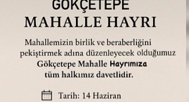Gökçetepe Mahallesi’nde Dayanışma Hayrı Düzenleniyor