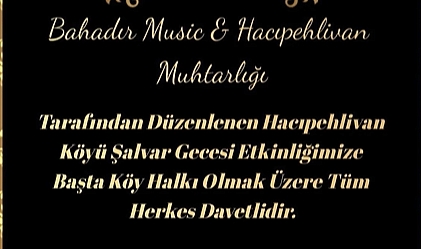 Hacıpehlivan Köyü'nde Şalvar Gecesi düzenlenecek