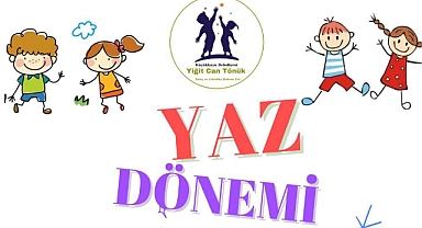Yiğit Can Tönük Kreş ve Gündüz Bakımevi, yaz boyunca öğrencilere kapılarını açacak