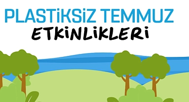 Çanakkale Belediyesi'nden "Plastiksiz Temmuz" Etkinlikleri