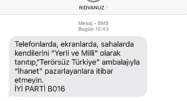 İYİ Parti'den SMS uyarısı: "İhanet pazarlayanlara itibar etmeyin”