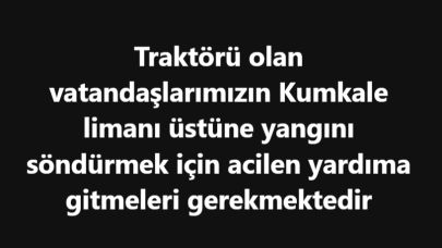 Kumkale Köyü Muhtarlığından yardım çağrısı