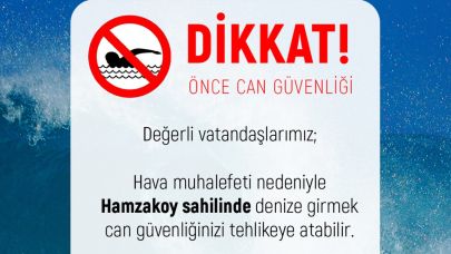 Hamzakoy sahilinde denize girmek tehlikeli