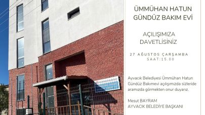 Ümmühan Hatun Gündüz Bakımevi açılıyor