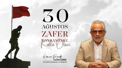 İl Başkanı Göktürk’ten 30 Ağustos Zafer Bayramı Mesajı