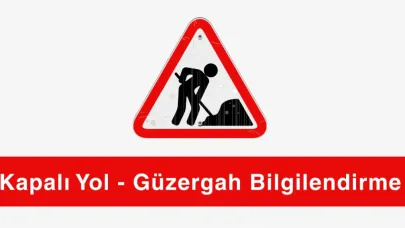 Çanakkale'de o yollar 3-4 Eylül'de trafiğe kapatılacak
