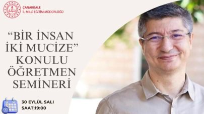 Çanakkale’de Öğretmenler İçin Bir İnsan İki Mucize Semineri