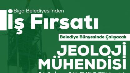Biga Belediyesi, Jeoloji Mühendisi alımı yapacak