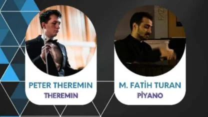 ÇOMÜ’de Büyüleyici “Theremin ve Piyano” Konseri!