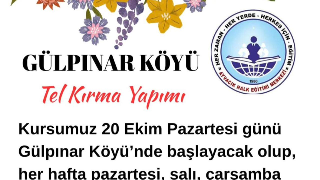 Gülpınar Köyü’nde Tel Kırma Kursu Başlıyor