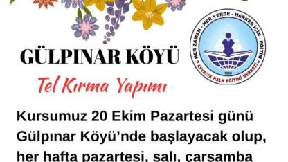 Gülpınar Köyü’nde Tel Kırma Kursu Başlıyor