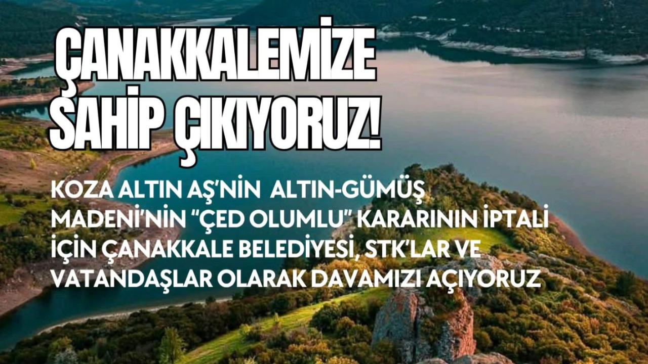 Koza Altın-Gümüş Madeni’ne verilen ‘ÇED Olumlu’ kararı yargıya taşınıyor