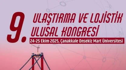 ULUK 2025: ÇOMÜ’de Lojistik Dünyası  Buluşuyor