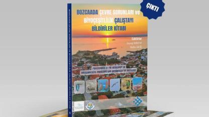 Bozcaada Çevre Sorunları ve Biyoçeşitlilik Çalıştayı Bildiriler Kitabı yayınlandı