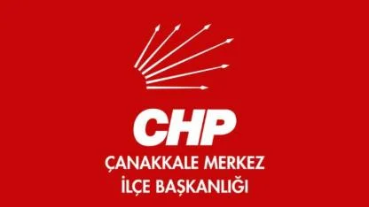 CHP Çanakkale Merkez İlçe Başkanlığı’ndan “Payitaht” ifadesine tepki