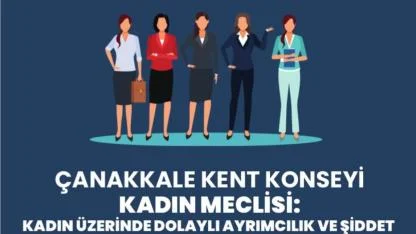 Görünmeyen Şiddet ve Dolaylı Ayrımcılık! Çanakkale, 25 Kasım'da O Kadınları Konuşacak