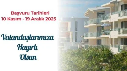 Kalkım’da TOKİ konut başvuruları 10 Kasım’da başlıyor