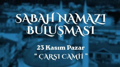 Yenice'de Sabah Namazı Buluşmaları başlıyor