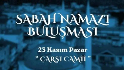 Yenice'de Sabah Namazı Buluşmaları başlıyor