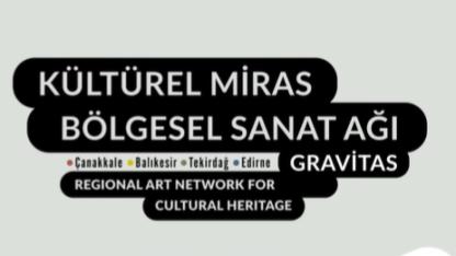 Kültürel Miras Sanatla Buluşuyor: "Gravitas" Projesi Çanakkale'den Başladı!