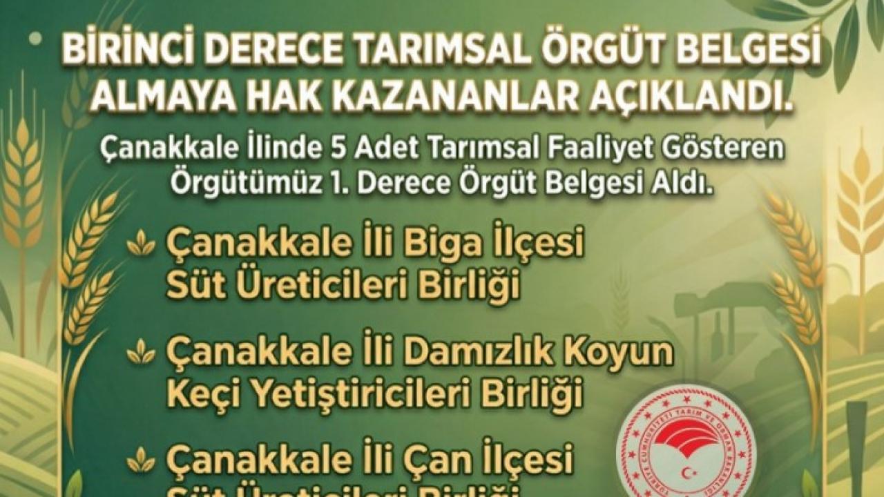 ÇİFTÇİYE BÜYÜK DESTEK KAPISI AÇILDI! Çanakkale'de 5 Örgüt 'Birinci Derece' Belgesi Aldı!