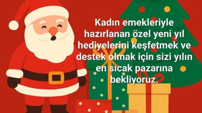 Yeni Yıl Hediyeniz Kadın Emeğinden Olsun! Yılbaşı Alışveriş Pazarı, TroyPark AVM'de