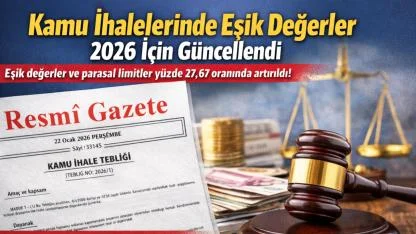 2026 Kamu İhale Limitleri Belli Oldu! İşte Yeni Parasal Sınırlar