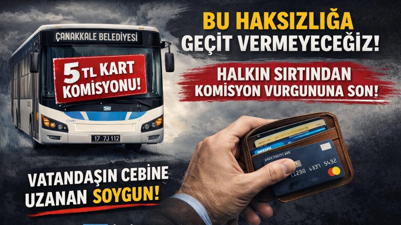 İYİ Parti’den Çanakkale Belediyesi’ne “Ulaşımda 5 TL’lik Komisyon” Tepkisi