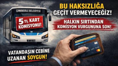 İYİ Parti’den Çanakkale Belediyesi’ne “Ulaşımda 5 TL’lik Komisyon” Tepkisi