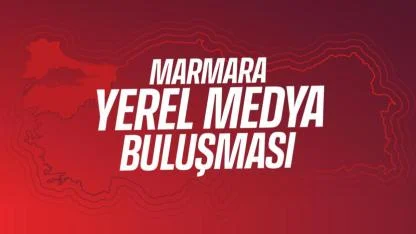 CHP, Marmara Bölgesi Yerel Basınıyla Tekirdağ’da Buluşuyor