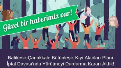 Danıştay’dan Balıkesir-Çanakkale Kıyı Planı’na Yürütmeyi Durdurma Kararı!