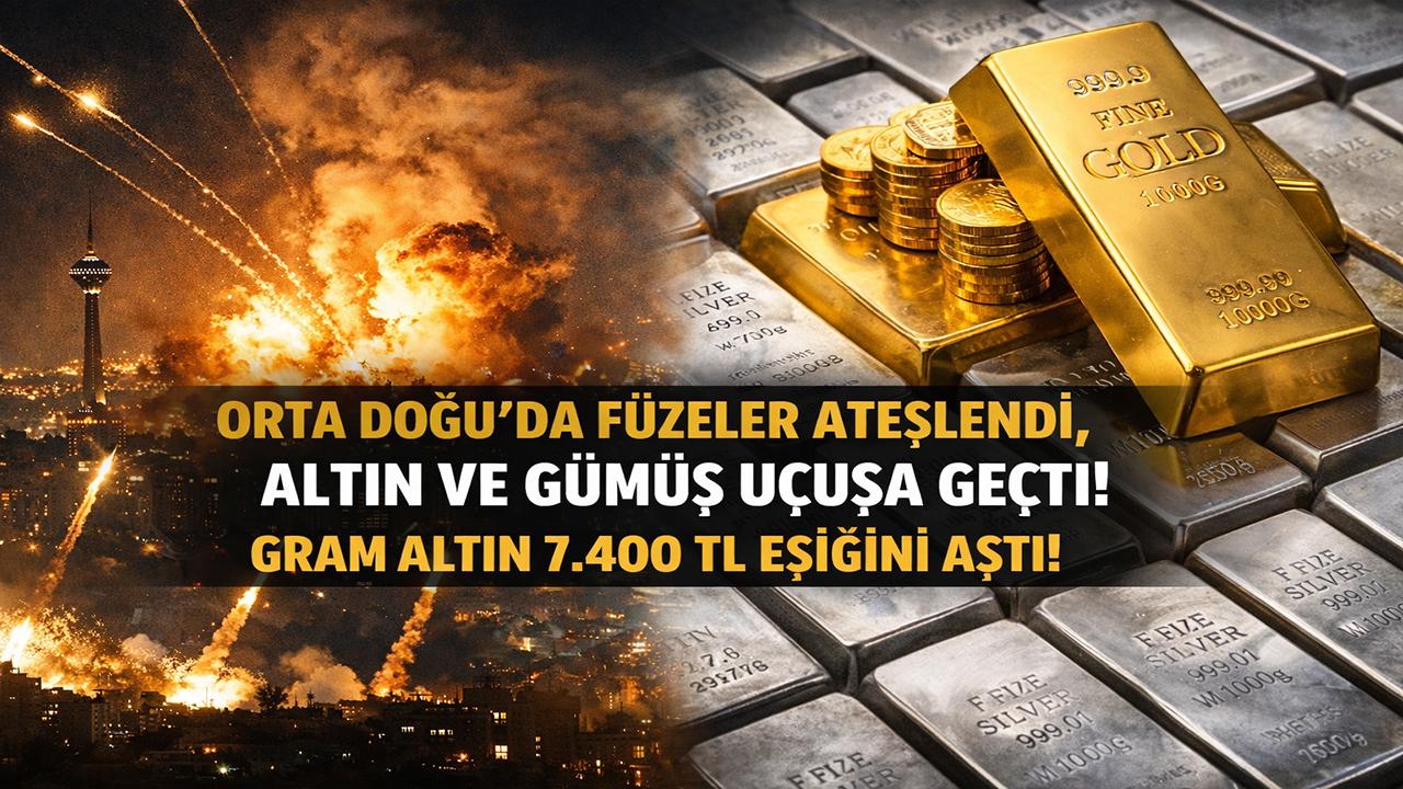 Orta Doğu’da Füzeler Ateşlendi, Altın ve Gümüş Uçuşa Geçti! Gram Altın 7.400 TL Eşiğini Aştı!