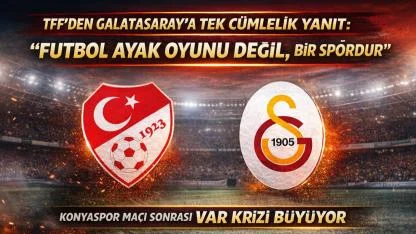 TFF'den Galatasaray'a Olay Cevap: "Futbol Ayak Oyunu Değil...