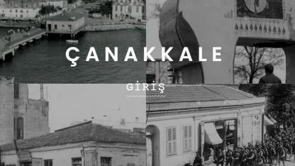 Çanakkale’nin Tarihi Bu Albümde: "Bir Zamanlar Çanakkale" Dijitalde