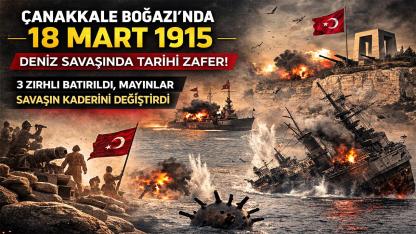 Saat Saat 18 Mart: 10.50’de Başlayan Harekat, Akşam 23.30’da Büyük Zaferle Taçlandı