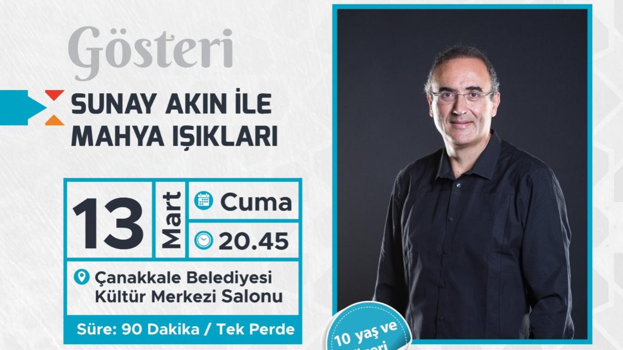 Sunay Akın, Mahya Işıkları ile Çanakkaleliler ile buluşacak