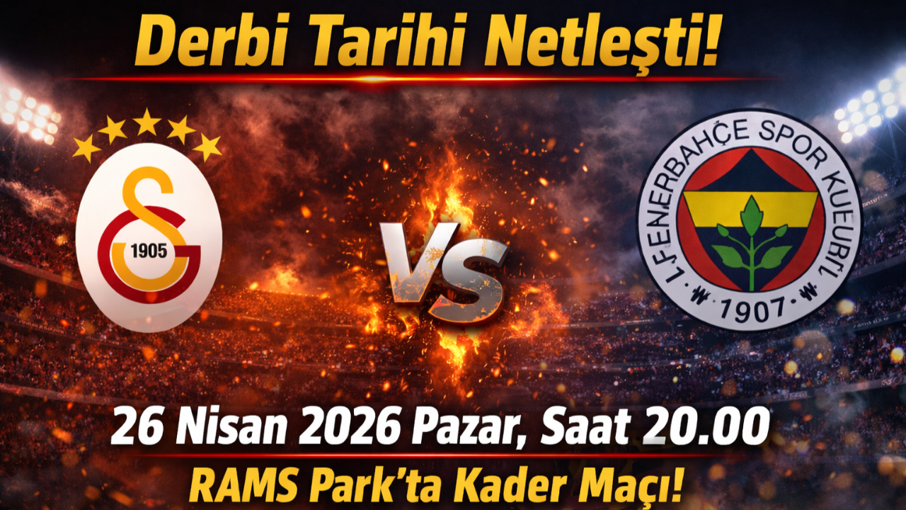 Derbi Tarihi Netleşti! 26 Nisan’daki O Maç Şampiyonu Belirleyebilir mi?