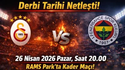 Derbi Tarihi Netleşti! 26 Nisan’daki O Maç Şampiyonu Belirleyebilir mi?