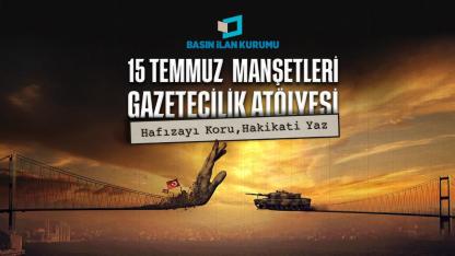 Genç Gazeteciler 15 Temmuz’u Kendi Manşetleriyle Yazacak! O Gece Sen Olsan Nasıl Manşet Atardın?