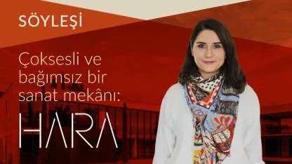 Sanatın Bağımsız Sesi MAHAL’de Yankılanacak! HARA’nın Hikayesi Yasemin Ülgen’den Dinlenecek