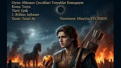 Kehanet ile Troya efsanesi yeniden yorumlanacak